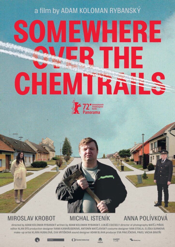 Berlínský plakát filmu Kdyby radši hořelo, kde bude prezentován pod anglickým názvem Somewhere over the Chemtrails.