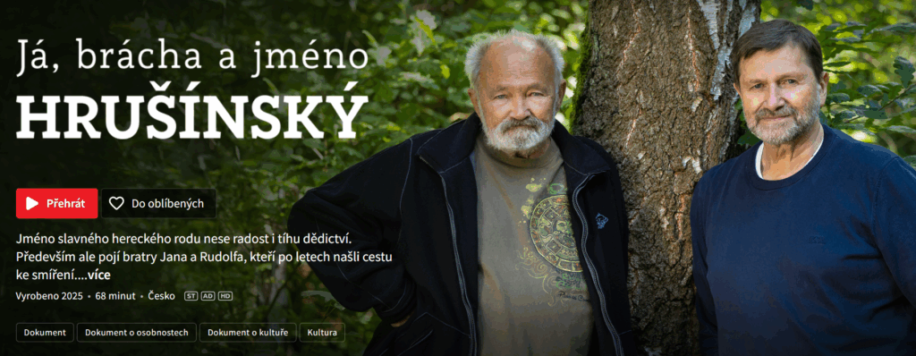 Moc mě pobavila věta Rudolfa Hrušínského mladšího: "Já jsem na tom zdravotně velice dobře, musím to zaklepat, jsem mladej, vysokej, kudrnatej, vtipnej, co chtít víc."